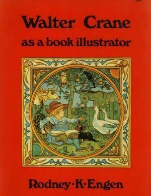 Walter Crane as a Book Illustrator by Rodney K ... B01K0PWOUI Book Cover