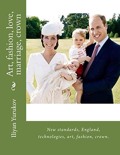 Art, fashion, love, marriage, crown: New standards, England, technologies, art, fashion, crown. (44)