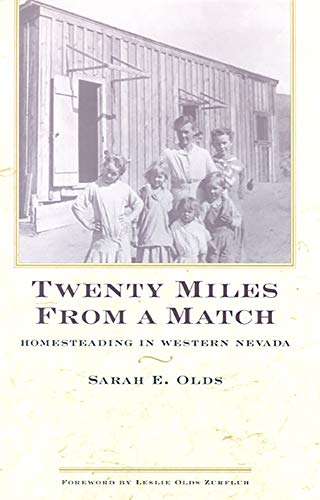 Twenty Miles From A Match: Homesteading In Western Nevada (Bristlecone Paperback)
