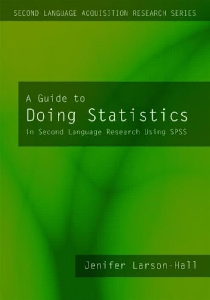 A Guide to Doing Statistics in Second Language Research