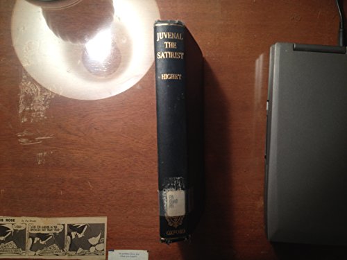 Juvenal the satirist: A study B0007J5FO0 Book Cover
