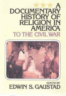 A Documentary History of Religion in America to the Civil War: Gaustad ...
