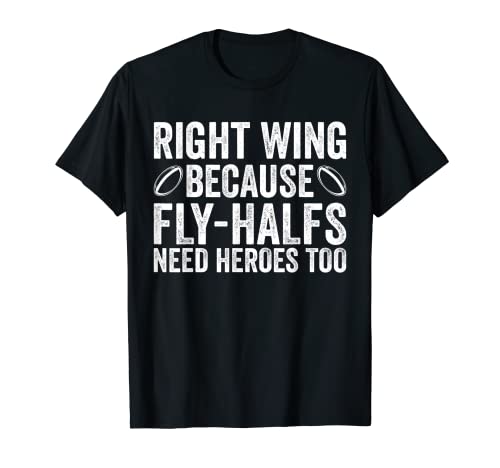 Right Wing Because Fly-Halfs Need Heroes - Rugby T-Shirt