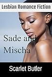 Lesbian Romance Fiction  Sade and Mischa: More Than Just a Hot & Sexy Lesbian Novel (South African Lesbian Fiction Series - Books 1, 2, & 3)