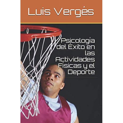 Psicología del Éxito en las Actividades Físicas y el Deporte
