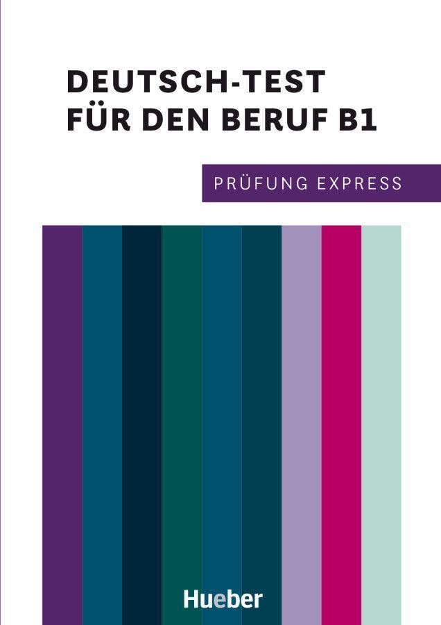 Prufung Express: Deutsch-Test fur den Beruf B1 Ubungsbuch