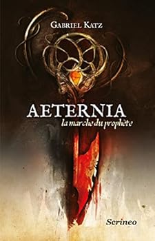 Paperback Aeternia - tome 01 - La marche du prophète [French] Book