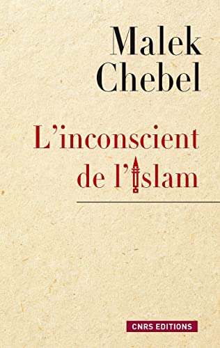 L'inconscient de l'islam: Réflexions sur