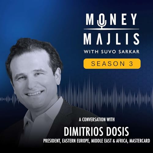Ep 54. Innovation, Inclusion & Intelligence: Dimitrios Dosis of Mastercard on the future of money