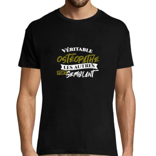 T-shirt homme véritable ostéopathe humour anniversaire rigolo original