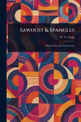 Sawdust & Spangles édition de prestige pour collectionneurs d'art du spectacle