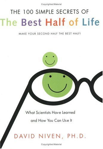 100 Simple Secrets of the Best Half of Life: What Scientists Have Learned and How You Can Use It (100 Simple Secrets, 5)