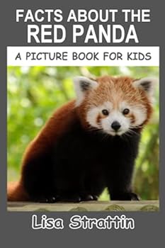 Paperback Facts About the Red Panda (A Picture Book For Kids) Book