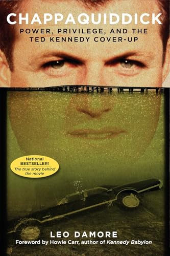 Chappaquiddick: Power, Privilege, and the Ted Kennedy Cover-Up