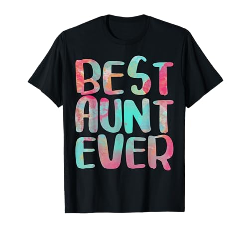 Camisa Best Aunt Ever para mujer, tía, día de la madre Camiseta