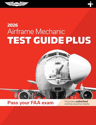 Airframe Mechanic Test Guide Plus 2026: Paperback plus software to study and prepare for your aviation mechanic FAA Knowledge Exam (ASA Test Prep Series)