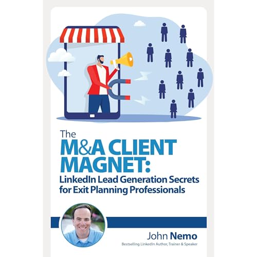 The M&amp;amp;A Client Magnet by John Nemo episode artwork