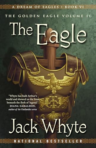 The Eagle: A Dream of Eagles Book VI, The Golde... 0735237298 Book Cover