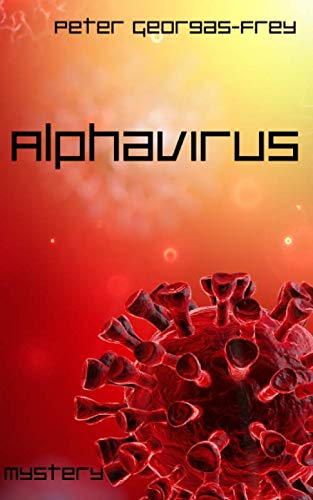 Alphavirus (Storys for a rainy day, Band 1)