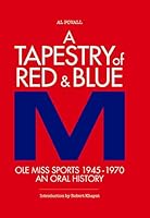 A Tapestry of Red & Blue: Ole Miss Sports 1945-1970 1936946645 Book Cover