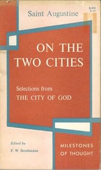Paperback On the Two Cities: Selections from the City of God [Milestones of Thought] Book