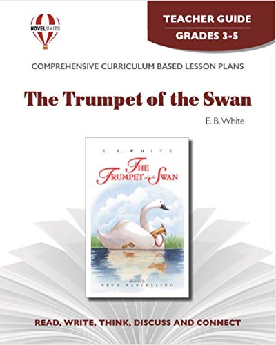 The Trumpet of the Swan - Teacher Guide by Novel Units