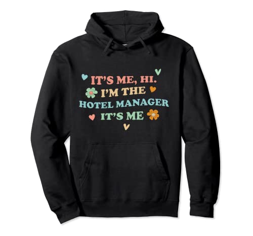 Groovy It's Hi Me Job Title - Divertido gerente de hotel Sudadera con Capucha