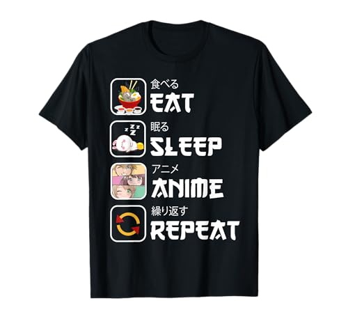 Eat Sleep Anime Repeat manga kawaii Japanese lover otaku Camiseta