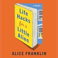 Life Hacks for a Little Alien Audiolibro Por Alice Franklin arte de portada
