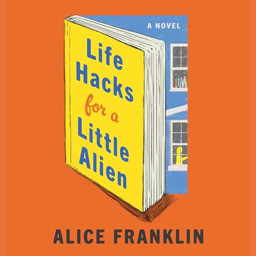 Life Hacks for a Little Alien Audiolibro Por Alice Franklin arte de portada