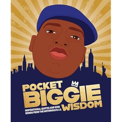 Pocket Biggie Wisdom: Inspirational quotes and wise words from the Notorious B.I.G.