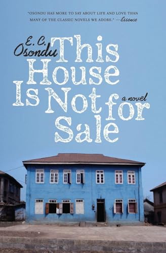 This House Is Not for Sale: A Vivid Epic of African Literature, Family Life, and a Legendary Patriarch