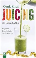 Juicing ile Gelen Saglik 9752119484 Book Cover