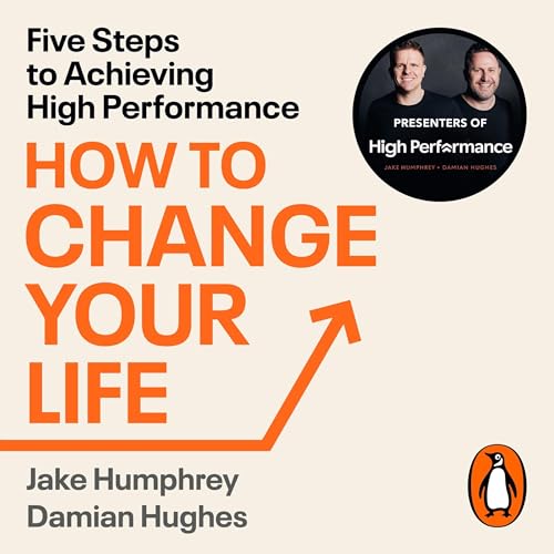 How to Change Your Life by Jake Humphrey, Damian Hughes episode artwork