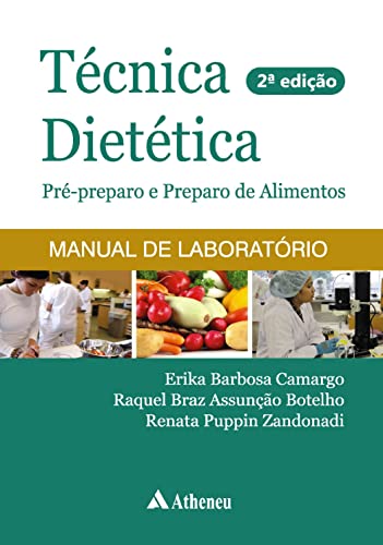 Técnica Dietética: Pré-preparo e Preparo de Alimentos