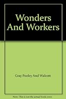Wonders And Workers B000JCGVPW Book Cover
