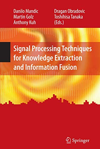 Signal Processing Techniques for Knowledge Extraction and Information Fusion view 2