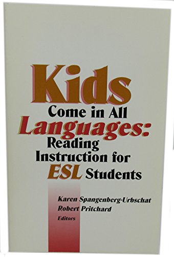 Kids Come in All Languages: Reading Instruction for Esl Students