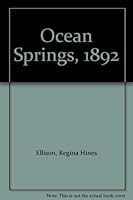Ocean Springs, 1892 B0006F1E8Q Book Cover