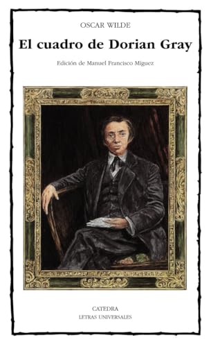 El cuadro de Dorian Gray (Letras Universales)