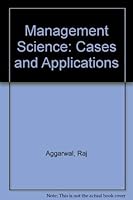 Management science: Cases and applications 0816200963 Book Cover