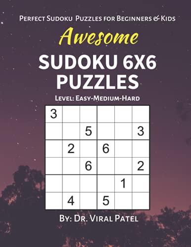 Awesome Sudoku 6X6 Puzzles: 400 Sudoku (6X6) Puzzles : Sudoku Easy to Hard, Sudoku Puzzle Book for Kids, Sudoku for Adults Easy, Sudoku Easy Medium Hard, Sudoku Junior image 2