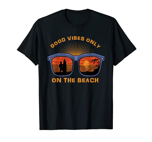 Good Vibration only on the Beach Outfit T-Shirt