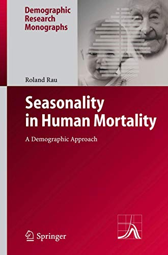 Seasonality in Human Mortality: A Demographic Approach (Demographic Research Monographs)