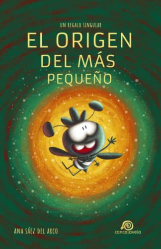 El origen del más pequeño [ Saga 'Un regalo singular' . Vol.2 ]: Libro infantil / Juvenil - A partir de 8 años. Aventuras / Ciencia Ficción / Futurista.