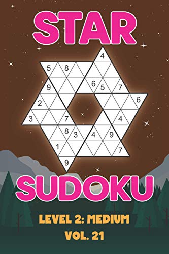 Star Sudoku Level 2: Medium Vol. 21: Play Star Sudoku Hoshi With Solutions Star Shape Grid Medium Level Volumes 1-40 Sudoku Variation Travel Friendly ... Math Challenge All Ages Kids to Adult Gifts