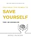 You Have the Power to Save Yourself THE WORKBOOK: How you can self-care, self-heal and self-love