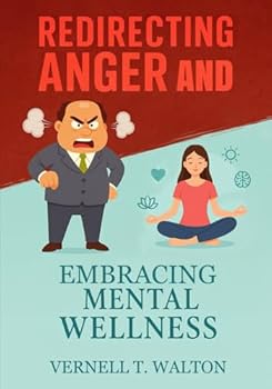 Redirecting Anger and Embracing Mental Wellness