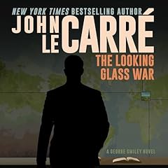 The Looking Glass War Audiolibro Por John Le Carr&eacute; arte de portada