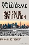 vuillerme  Nazism in civilization: Facing up to the West